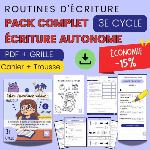Pack Écriture autonome 3e cycle